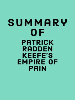 cover image of Summary of Patrick Radden Keefe's Empire of Pain